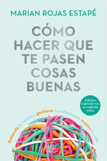'Cómo hacer que te pasen cosas buenas', el segundo libro de Marian Rojas Estapé