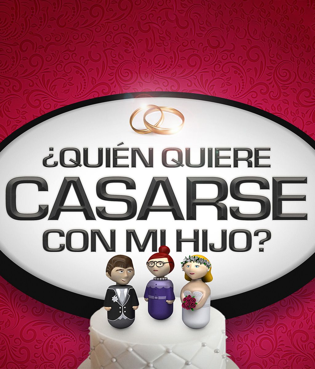 ¿Quién quiere casarse con mi hijo?