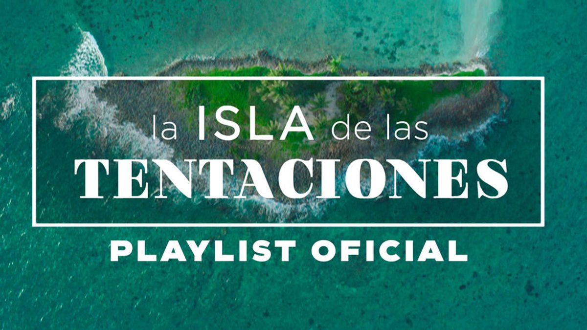 Disfruta la música de LA ISLA DE LAS TENTACIONES en la playlist oficial del programa