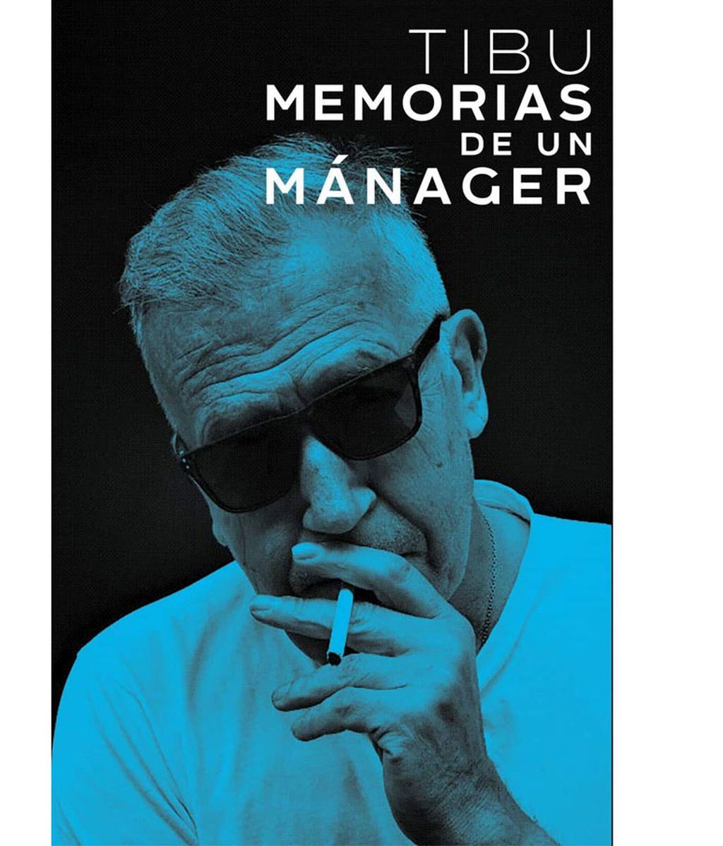 Portada del libro 'Tibu, Memorias de un Mánager'