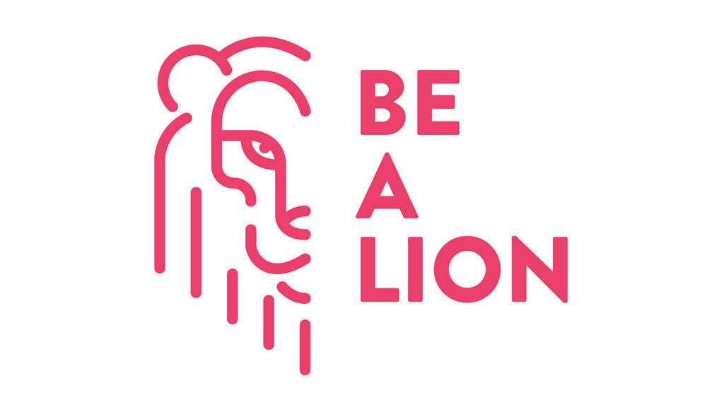 BE A LION