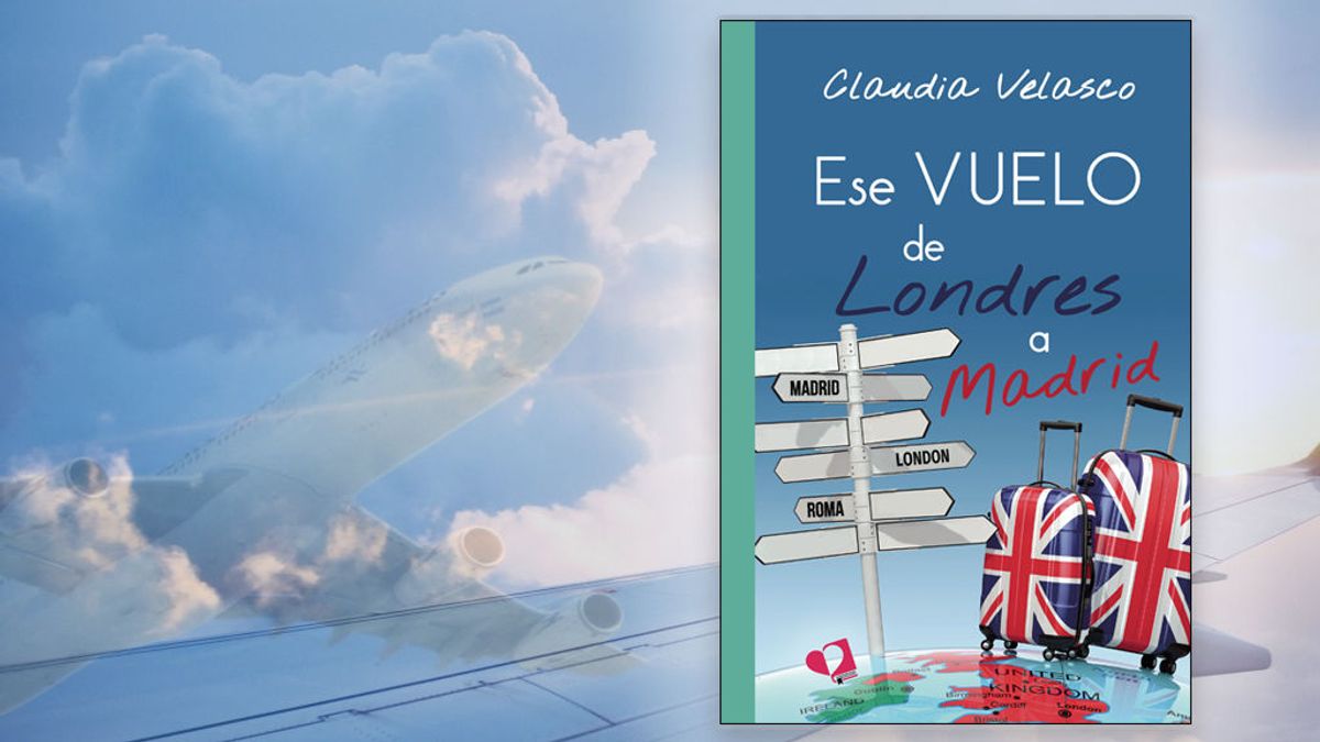 La Colección Mil Amores incluye a Claudia Velasco entre sus títulos con 'Ese vuelo de Londres a Madrid'
