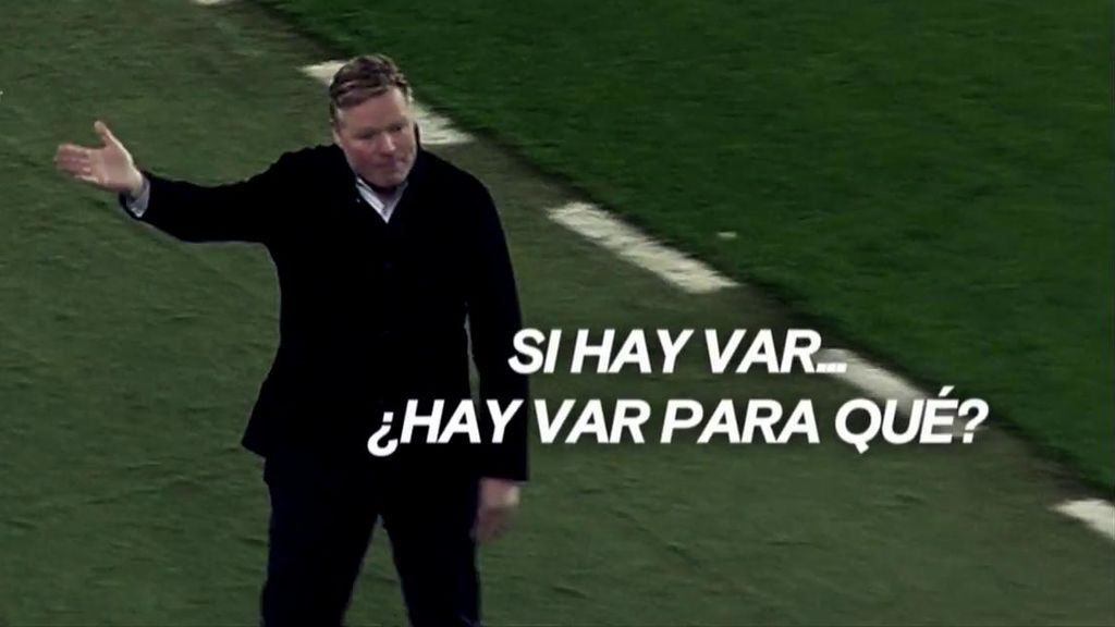 Koeman se volvió a desesperar con el VAR: "¿Hay VAR para qué?
