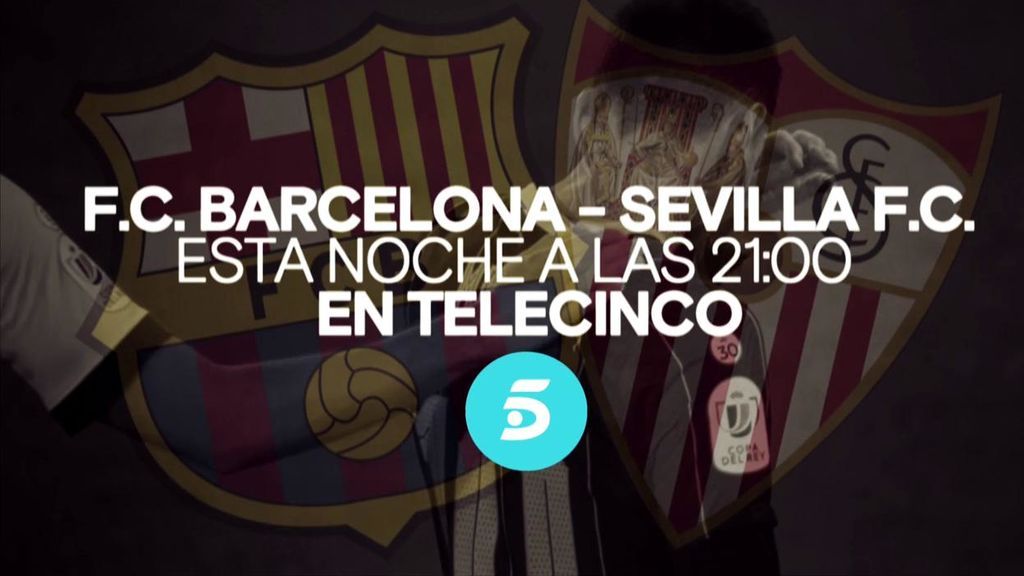Barcelona-Sevilla: la previa y la última hora del partido de semifinales de Copa del Rey