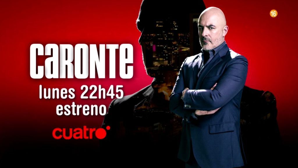 'Caronte', estreno el próximo lunes a las 22.45 horas en Cuatro