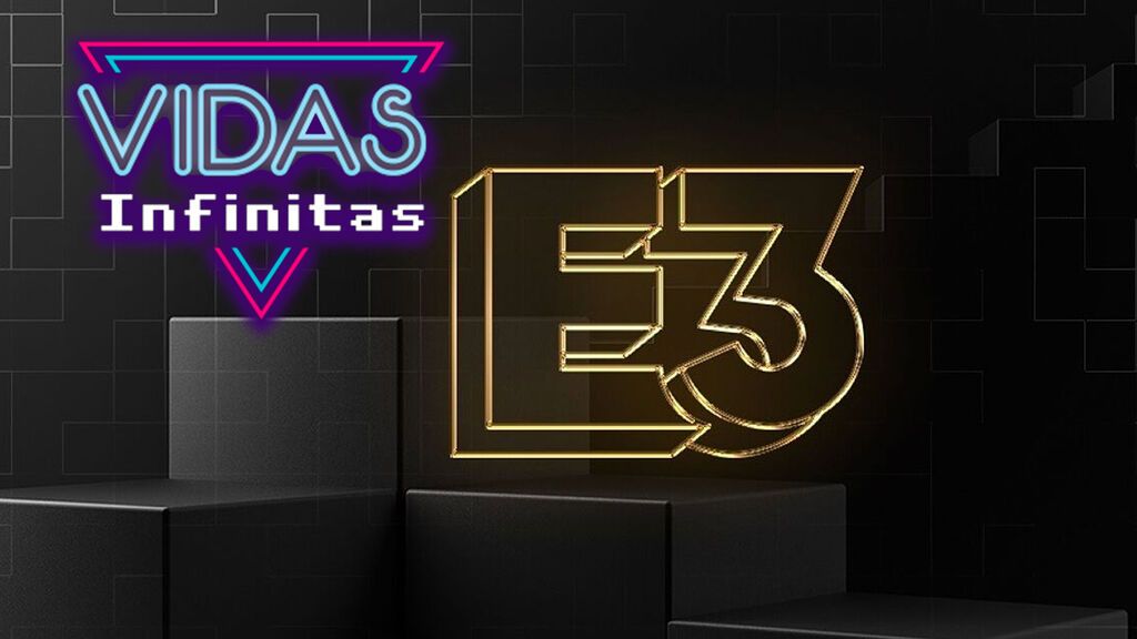 Vidas Infinitas #19: ¡Comienza el E3 2021!