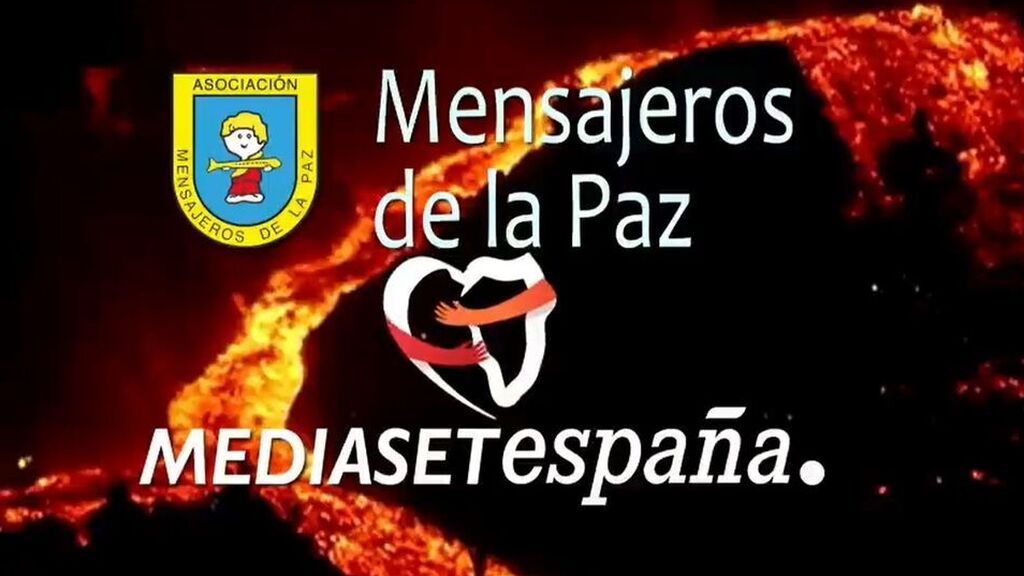 Mediaset España se suma a la campaña de ayuda de Mensajeros de la Paz para los damnificados por el volcán de La Palma