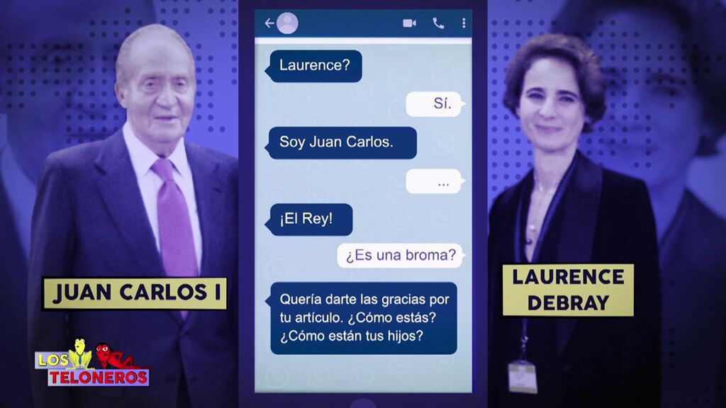 Los 'whatsapps' de Juan Carlos I y su amiga Francesca Laurence Debray Los teloneros 2021 Programa 18