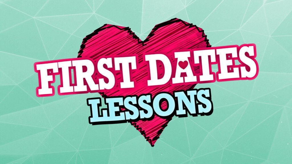 First Dates Lessons