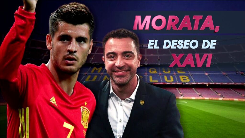 Morata ya ha dado el OK a Xavi y se rebajará la ficha para fichar por el Barça