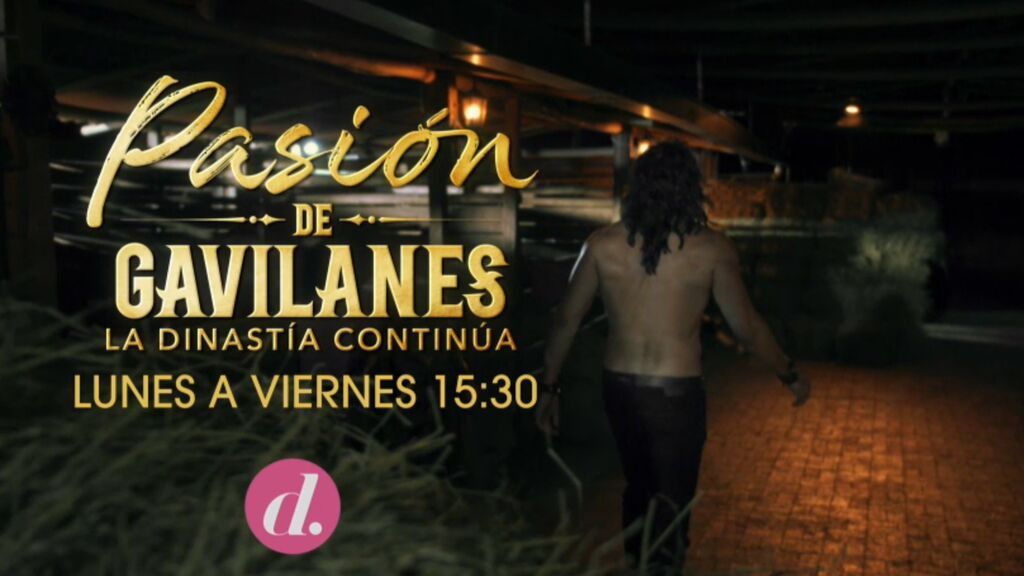 'Pasión de gavilanes: la dinastía continúa', desde el principio: de lunes a viernes a las 15:30 horas en Divinity