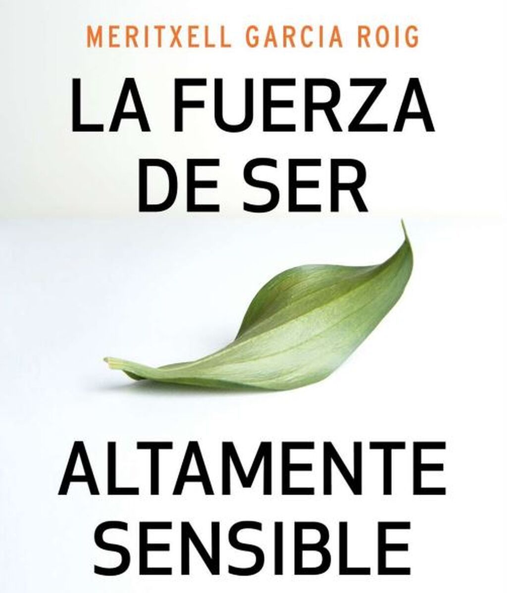 'La fuerza de ser altamente sensible', de Meritxell García Roig