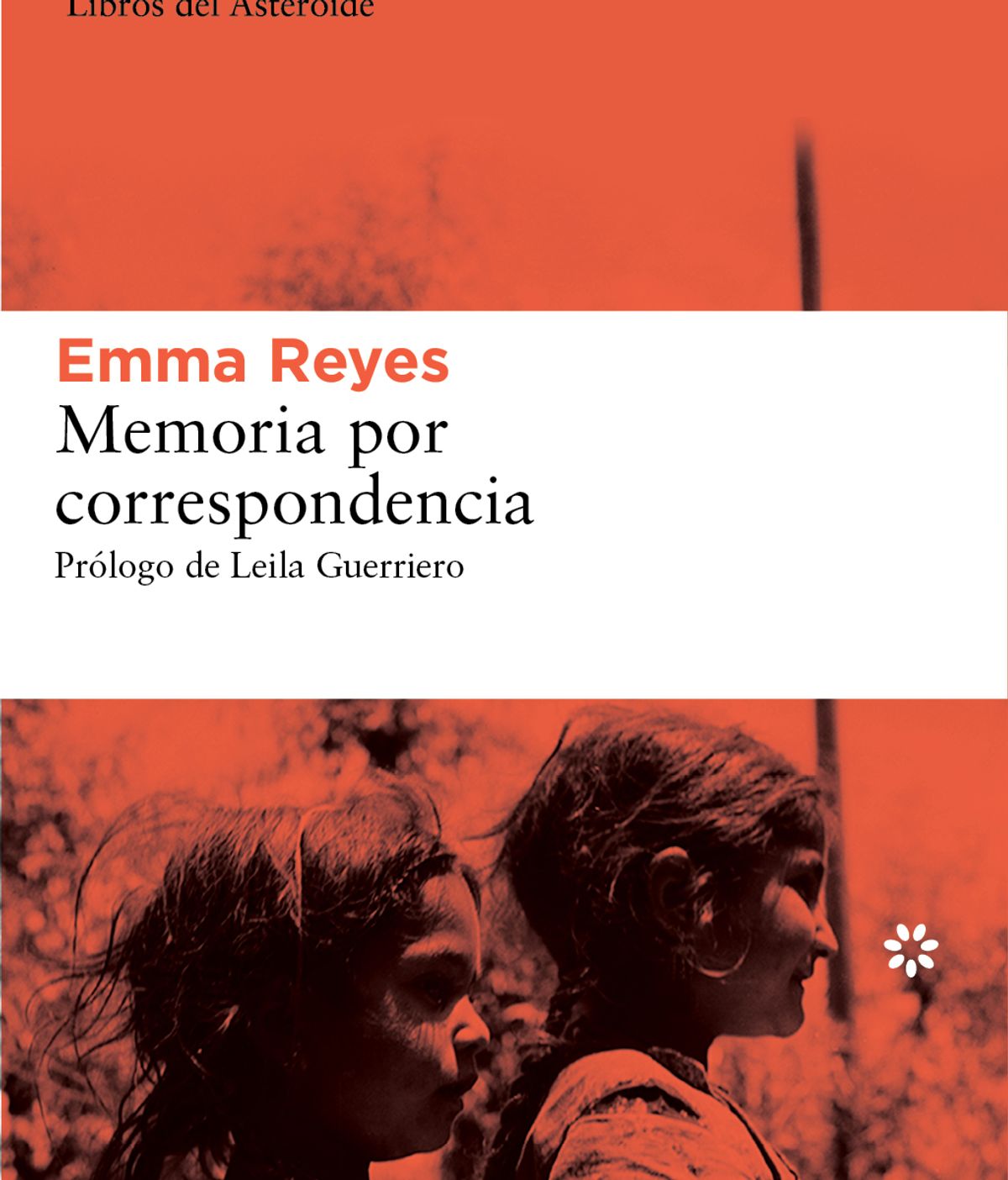 Emma Reyes, Germán Arciniegas, Gabriel García Márquez, Memorias por correspondencia,