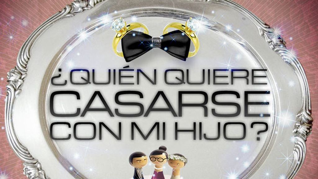 ¿Quién quiere casarse con mi hijo?: nuevo casting ¿Quién quiere casarse con mi hijo?: nuevo casting