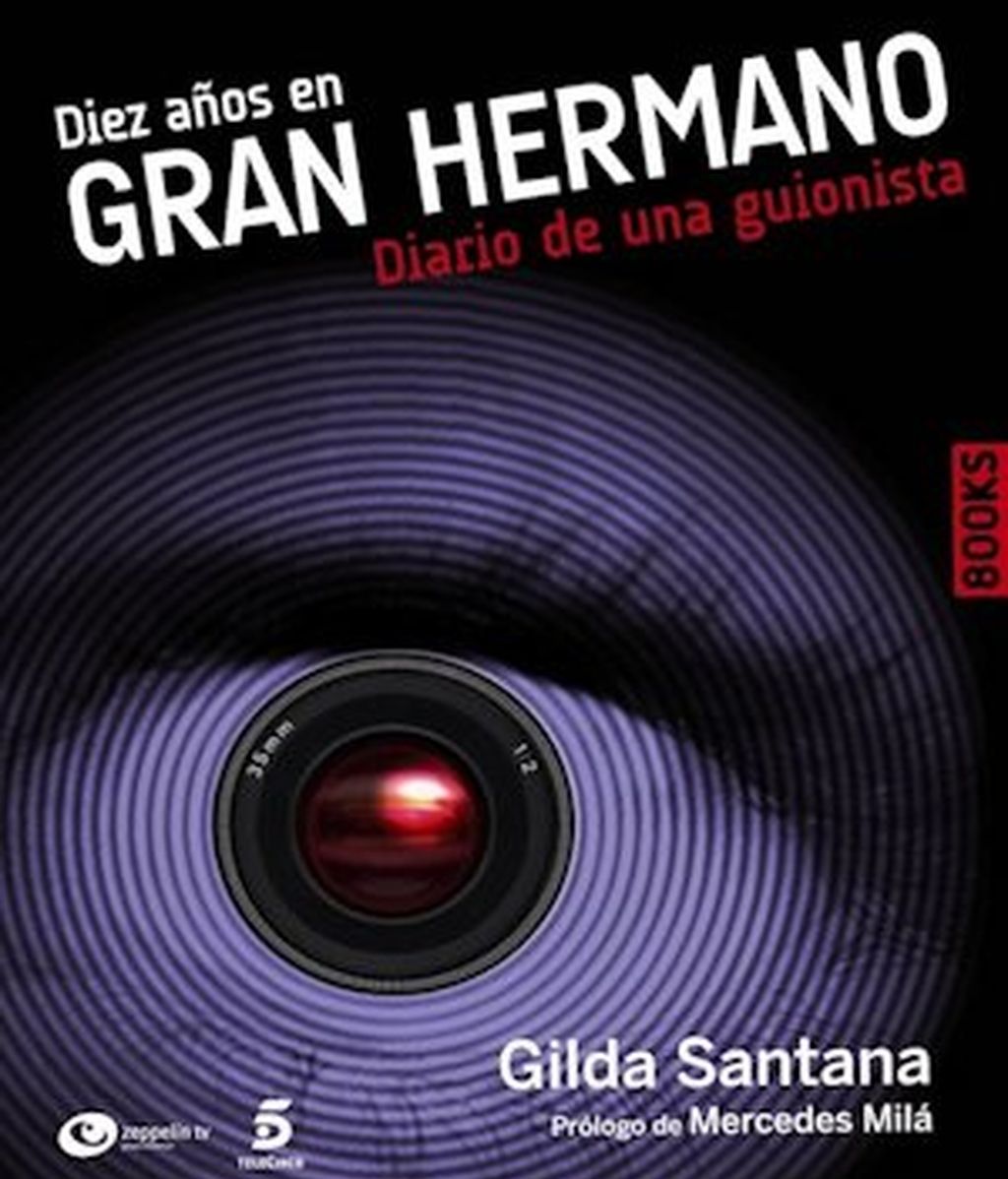 Diez años en Gran Hermano. Diario de una guionista