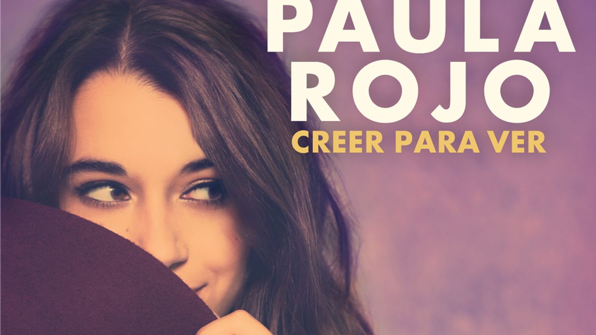 "Creer Para Ver", el nuevo álbum de la cantautora Paula Rojo