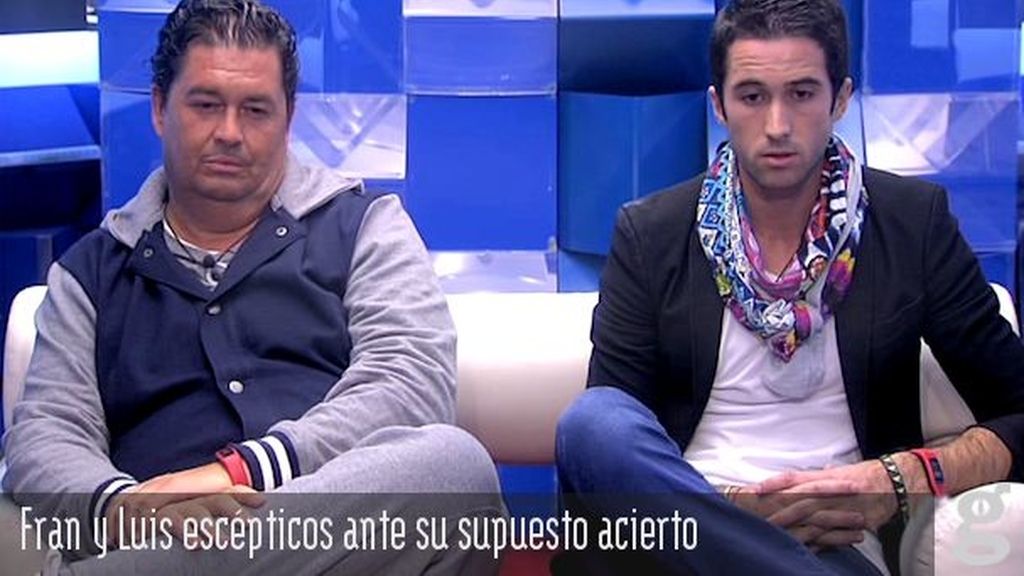 Fran y Luis escépticos ante su supuesto acierto