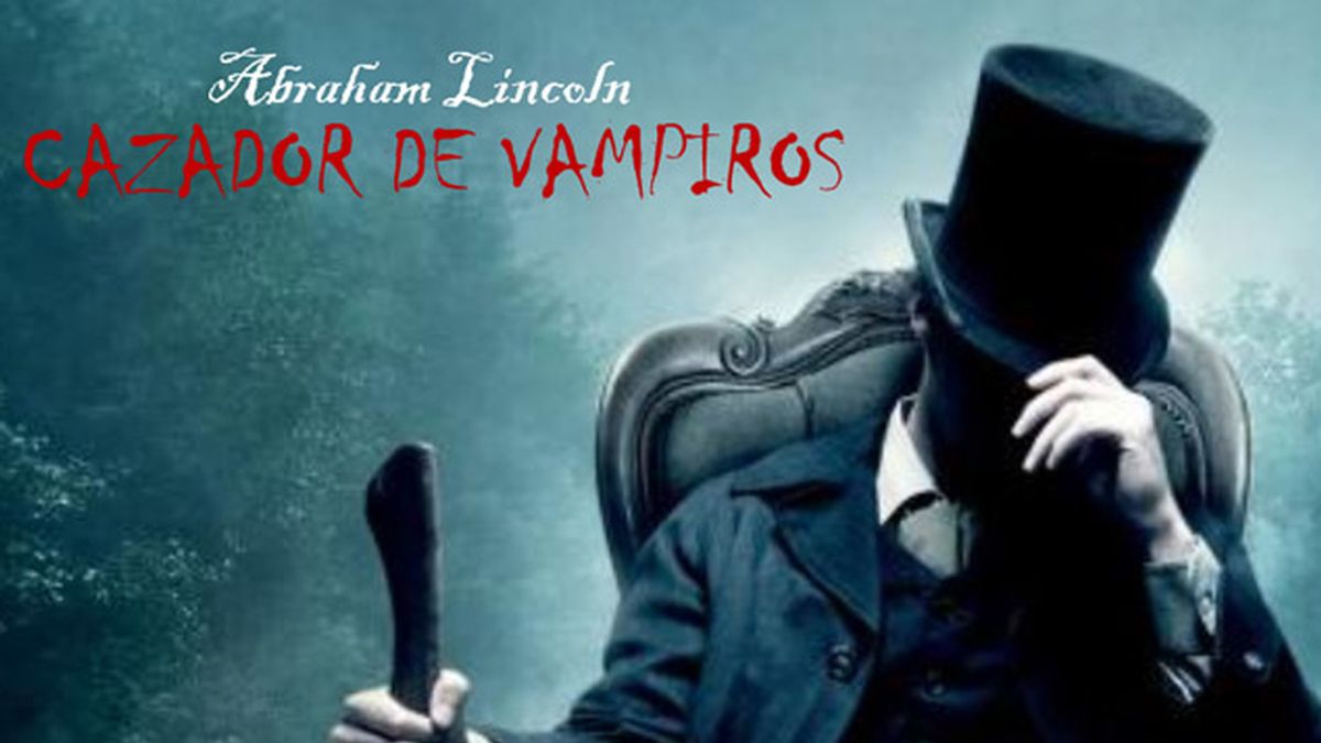 Abraham Lilcoln: Cazador de Vampiros