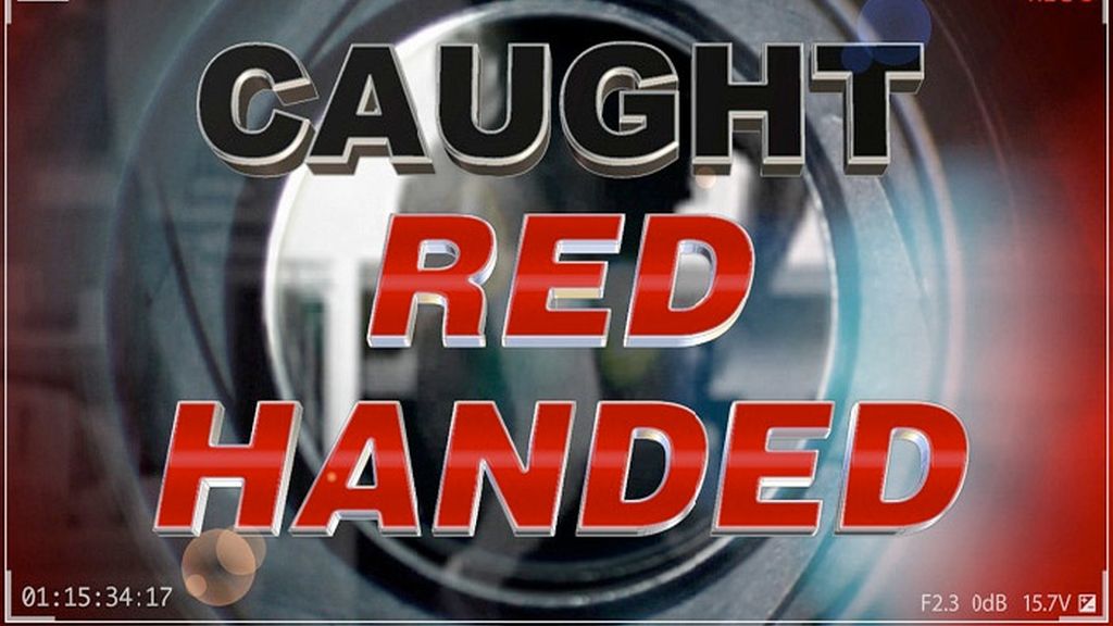 Caught Red Handed