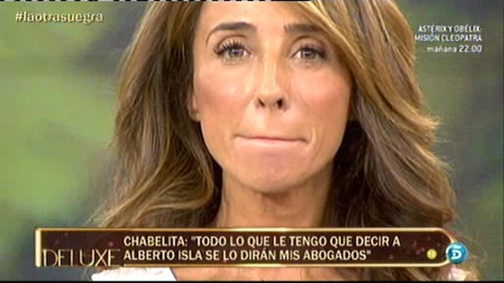 Chabelita: "Lo que tenga que decirle a Alberto Isla será a través de mis abogados"