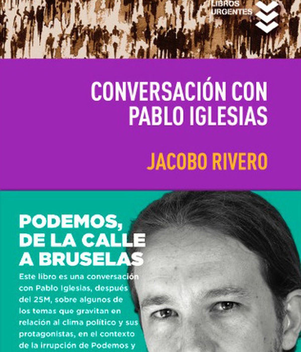Portada del libro de Jacobo Rivero, 'Conversación con Pablo Iglesias'