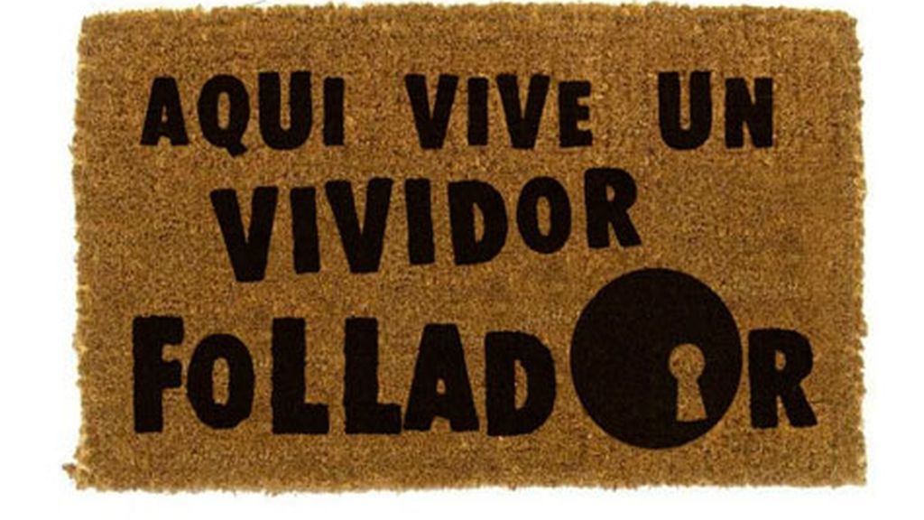 El felpudo del vividor...