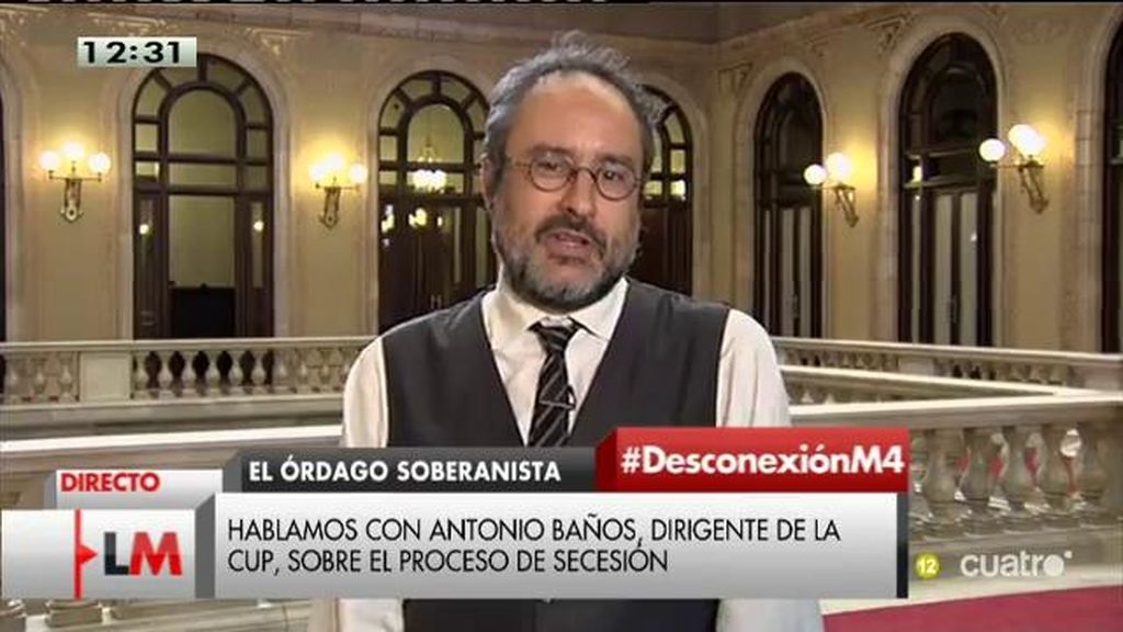Baños: “Planetamos que si teníamos mayoría iniciaríamos un proceso de desconexión o ruptura con las leyes española"