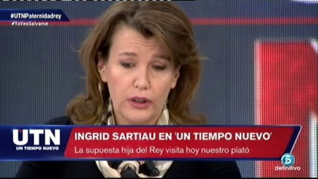 Ingrid Sartiau: "Mi madre no quiso contarlo por no perjudicar a la Casa Real"