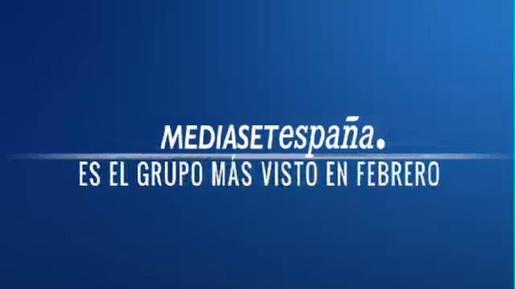 Mediaset España, el grupo más visto en febrero: ¡Gracias por hacernos primeros!