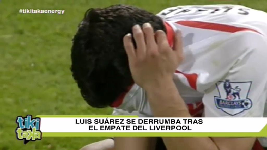 Luis Suárez rompe a llorar tras el empate del Liverpool cuando ganaba 0-3
