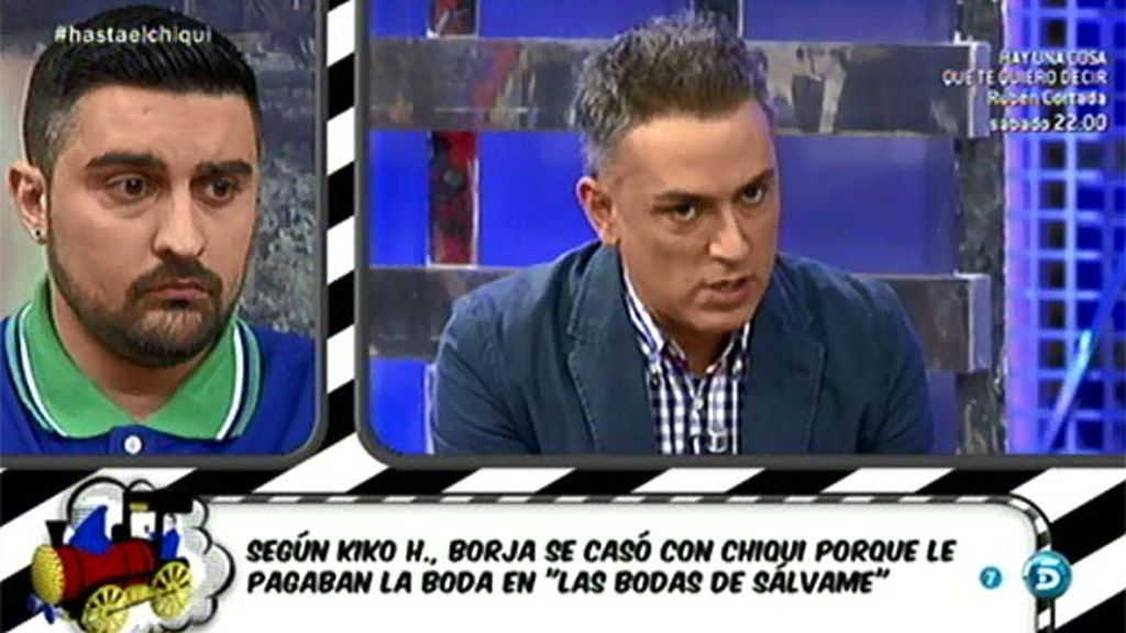 Kiko H.: "Borja se avergüenza de Chiqui"