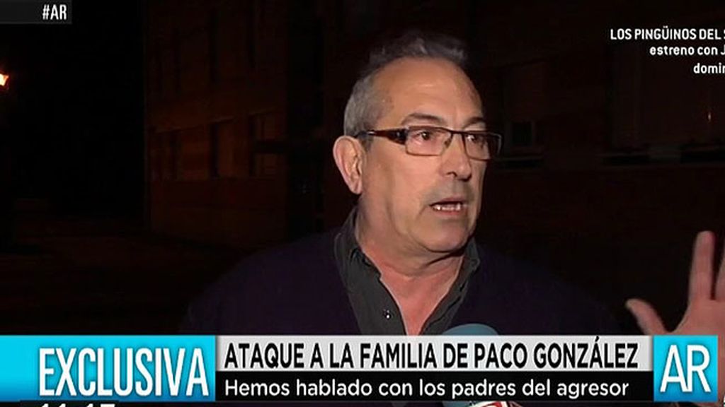 El padre del detenido por la agresión a la familia de Paco Gonzázlez: "Estamos hundidos"