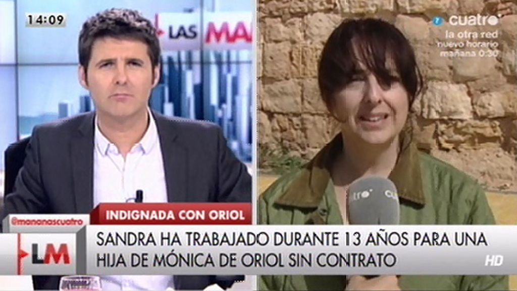 Sandra afirma haber trabajado durante años sin contrato para una hija de Mónica de Oriol