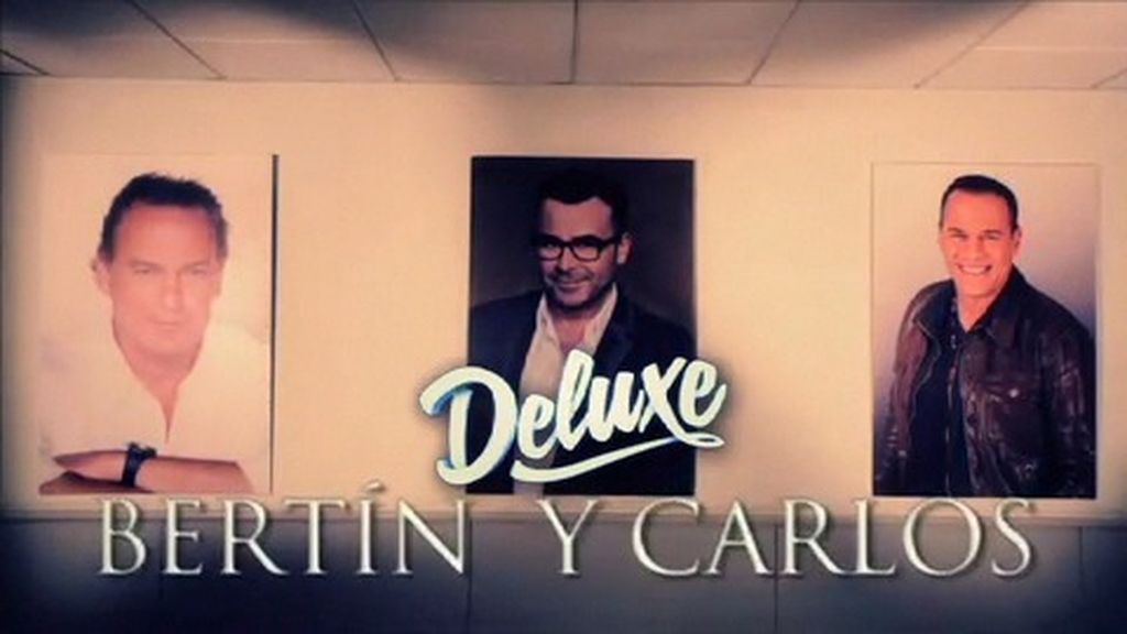 Bertín y Carlos, en el 'Deluxe'