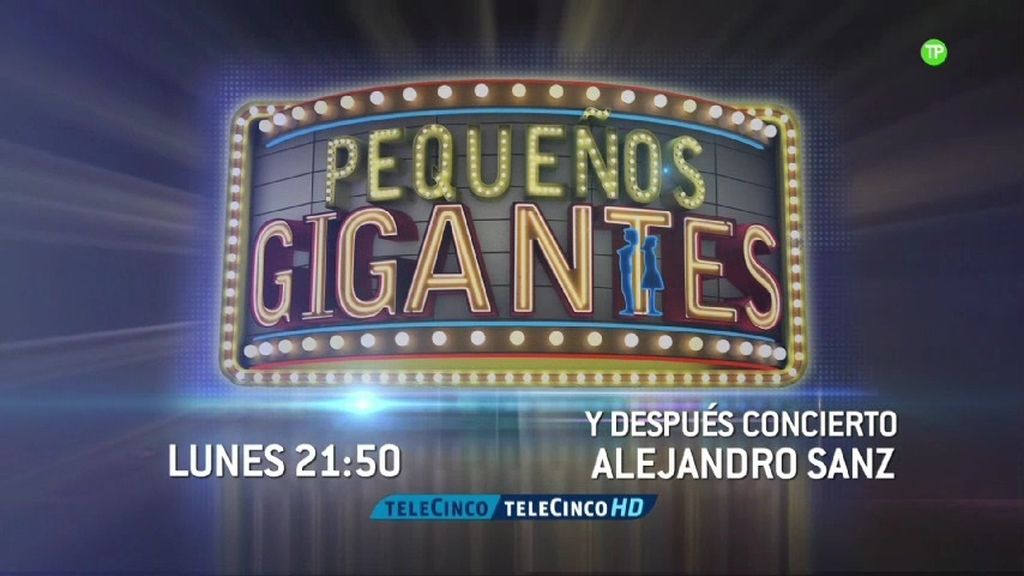 Noche de gigantes: 'Pequeños gigantes' y, después, Alejandro Sanz en concierto