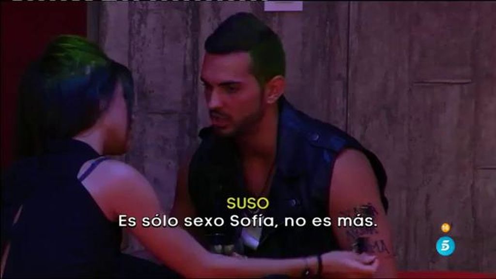 Suso, a Sofía: "Te lo he dejado claro y no te he prometido nada. Es solo sexo"