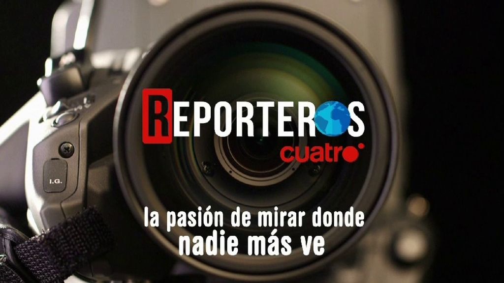 'Reporteros Cuatro': La pasión de mirar donde nadie más ve