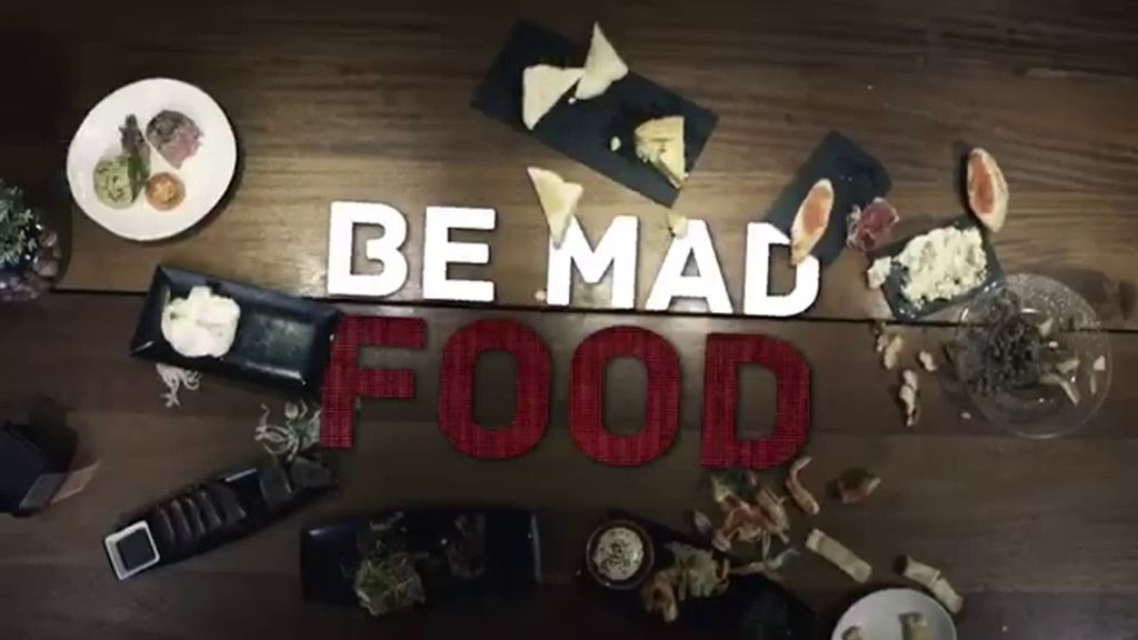¡Te vas a comer 'Be Mad Food'!