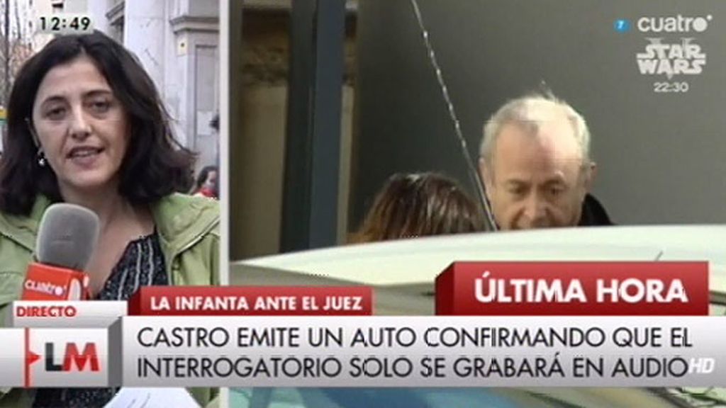 Castro confirma que sólo se grabará el audio del interrogatorio de la Infanta