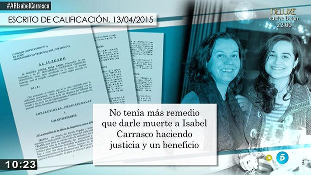 "Tenía que dar muerte a Carrasco para hacer justicia y un beneficio para la humanidad"