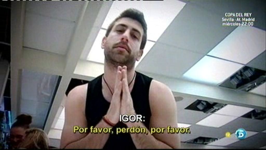 Igor: "Te quiero mucho. Por favor, perdón"