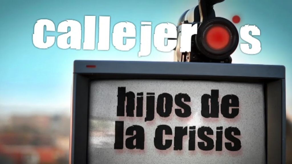 Callejeros: 'Hijos de la crisis'