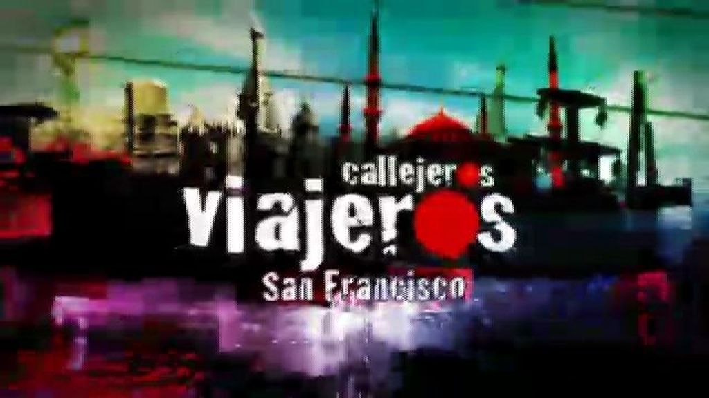 Callejeros Viajeros (T05xP12): San Francisco, la más libre