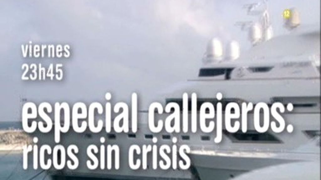 Especial Callejeros: Ricos sin crisis