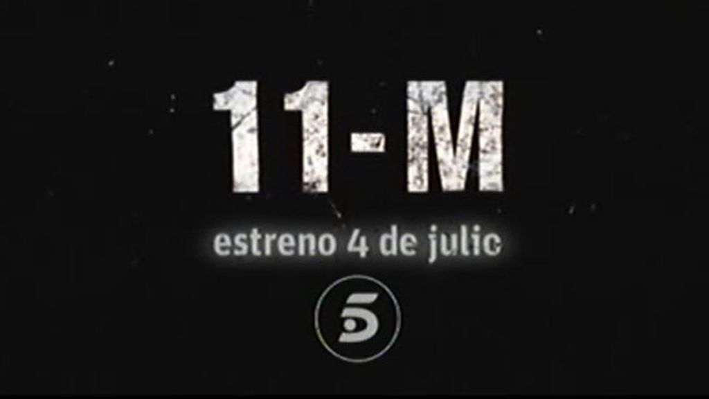 11-M, estreno el 4 de Julio 11-M, estreno el 4 de Julio