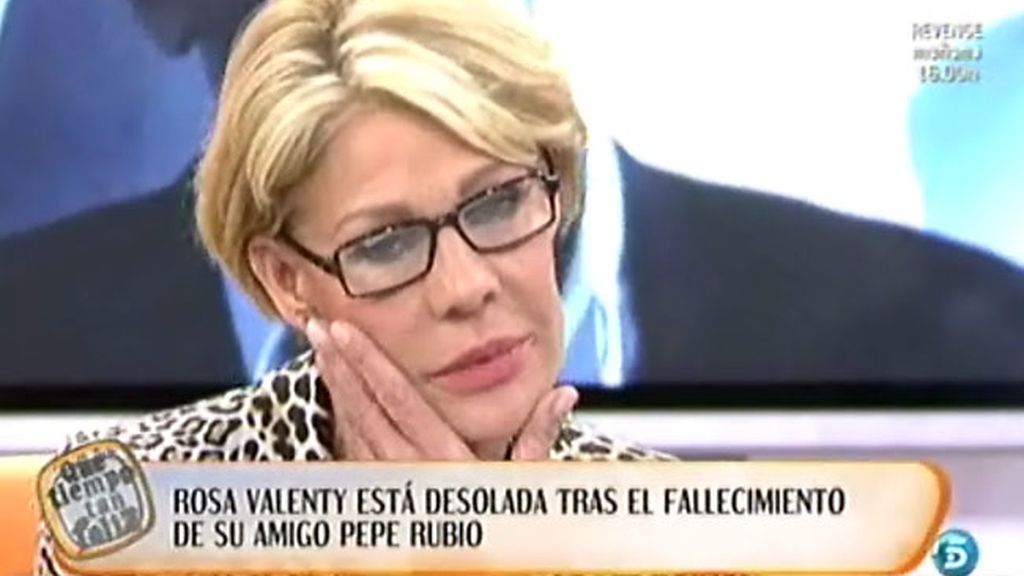 Rosa Valenty llora la muerte de su gran amigo Pepe Rubio