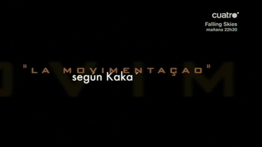 La Movimentaçao, según Kaká