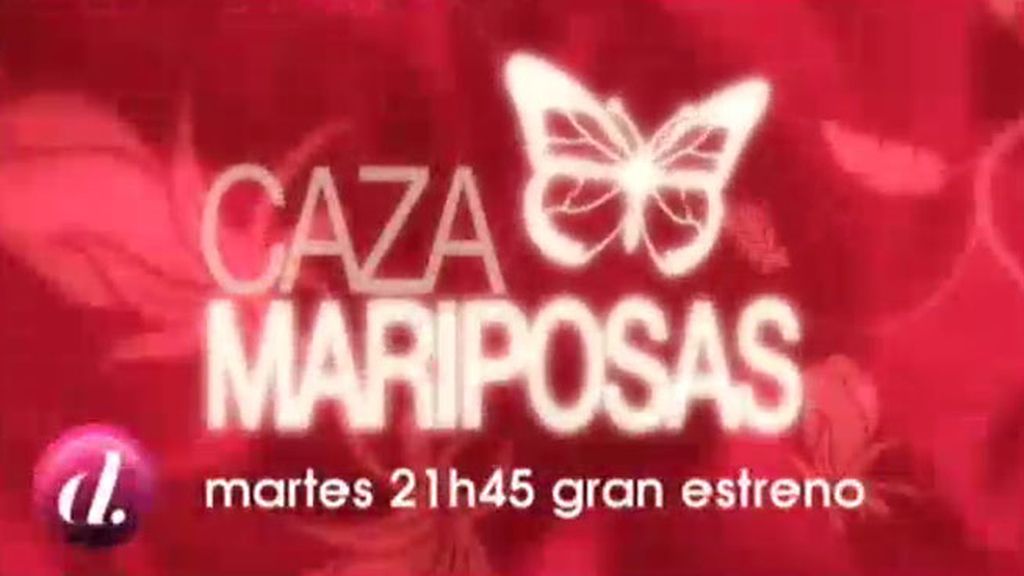 'Cazamariposas', el próximo martes a las 21:45 horas gran estreno en Divinity