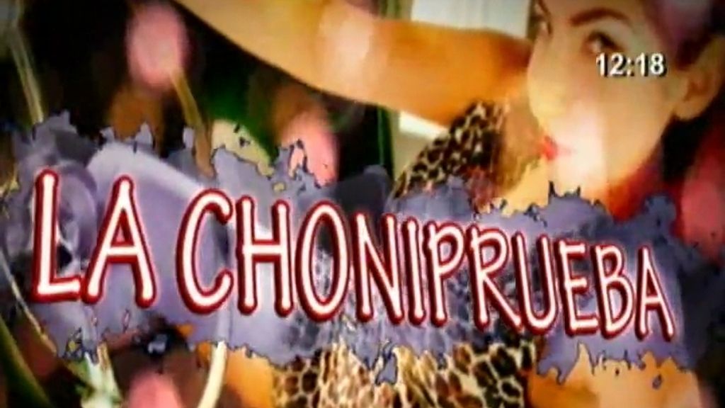 La 'Choniprueba'