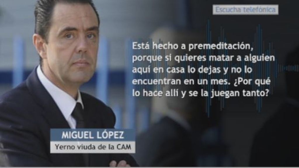 Miguel López cree que saldrá pronto de prisión y el juez le confirma la acusación de asesinato